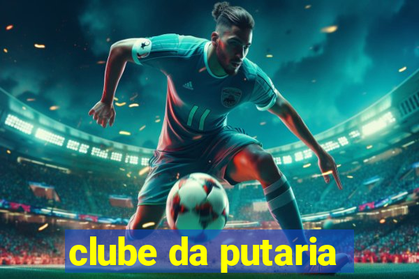 clube da putaria